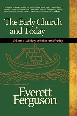 E-Book (epub) Early Church & Today, Vol 1 von Everett Ferguson