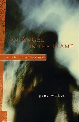 E-Book (epub) Angel In The Flame von Gene Wilkes