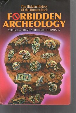 Livre Relié Forbidden Archeology de Michael A Cremo, Richard L Thompson