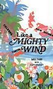 Couverture cartonnée Like a Mighty Wind de Mel Tari