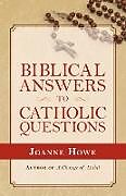 Couverture cartonnée Biblical Answers to Catholic Questions de Joanne Howe