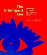 Kartonierter Einband The Intelligent Eye  Learning to Think by Looking at Art von . Perkins