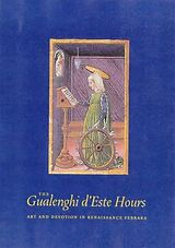 Fester Einband The Gualenghi D'Este Hours  Art and Devotion in Renaissance Ferrara von . Barstow
