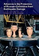 Couverture cartonnée Advances in the Protection of Museum Collections From Earthquake Damage  Papers From a Conference Held at the J.Paul Getty Museum, May 2006 de . Podany