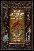 Kartonierter Einband Real Alchemy von Robert Allen (Robert Allen Bartlett) Bartlett