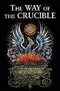 Kartonierter Einband The Way of the Crucible von Robert Allen Bartlett