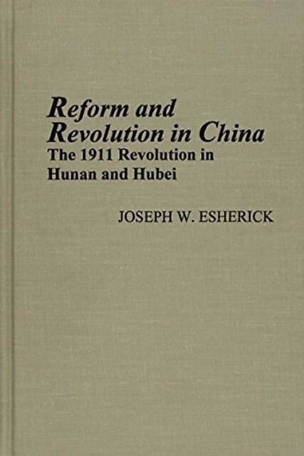 Reform and Revolution in China
