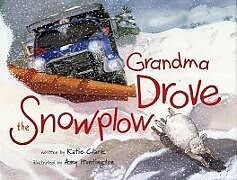 Fester Einband Grandma Drove the Snowplow von Katie Clark