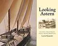 E-Book (epub) Looking Astern von Loretta Krupinski