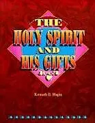 Kartonierter Einband The Holy Spirit and His Gifts von Kenneth E Hagin