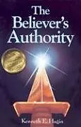 Kartonierter Einband The Believer's Authority von Kenneth E Hagin
