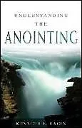 Kartonierter Einband Understanding the Anointing von Kenneth E Hagin