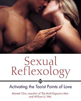 Couverture cartonnée Sexual Reflexology de Mantak Chia, William U. Wei