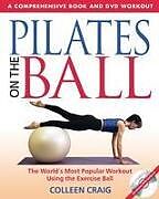 Couverture cartonnée Pilates on the Ball de Colleen Craig