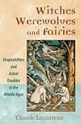 Broché Witches, Werewolves And Fairies de Claude Lecouteux