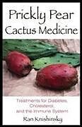 Couverture cartonnée Prickly Pear Cactus Medicine de Ran Knishinsky