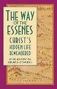 Couverture cartonnée The Way of the Essenes: Christ's Hidden Life Remembered de Anne Meurois-Givaudan, Daniel Meurois-Givaudan