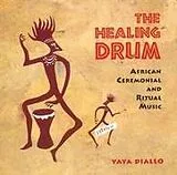 Audio CD (CD/SACD) The Healing Drum von Yaya Diallo