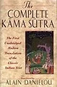 Kartonierter Einband (Kt) The Complete Kama Sutra von Mallanaga Vatsyayana, Vatsyayana, Kenneth Hurry