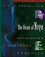 Kartonierter Einband The Heart of Yoga von T. K. V. Desikachar