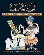 Kartonierter Einband Sacred Sexuality in Ancient Egypt von Ruth Schumann Antelme, Stéphane Rossini