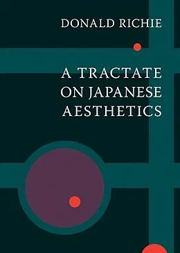 E-Book (epub) A Tractate on Japanese Aesthetics von Donald Richie