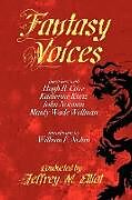 Kartonierter Einband Fantasy Voices von Jeffrey M. Elliot
