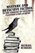 Couverture cartonnée Mystery and Detective Fiction in the Library of Congress Classification Scheme de Michael Burgess