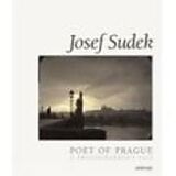 Livre Relié Josef Sudek: Poet of Prague de Josef Sudek, Farova Anna