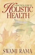 E-Book (epub) Practical Guide to Holistic Health von Swami Rama