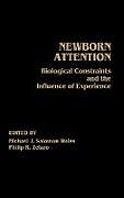 Livre Relié Newborn Attention de Michael J. Salomon Weiss, Philip R. Zelazo