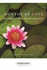 Kartonierter Einband Worthy of Love von Karen Casey