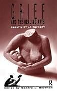 Livre Relié Grief and the Healing Arts de Sandra Bertman