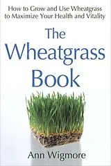 Livre de poche Wheatgrass Book von Ann Wigmore