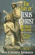 Couverture cartonnée The Life of Jesus Christ and Biblical Revelations (Volume 1) de Emmerich