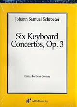 Johann Samuel Schröter Notenblätter 6 Keyboard Concertos op.3 for