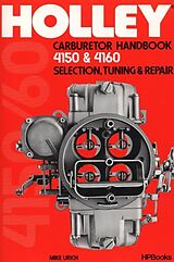 Couverture cartonnée Holley Carburetor Handbook, Models 4150 & 4160 de Mike Urich