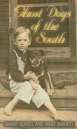 E-Book (epub) Ghost Dogs of the South von Randy Russell, Janet Barnett