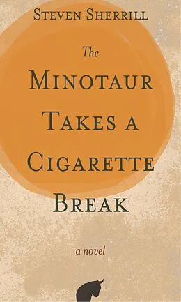 E-Book (epub) The Minotaur Takes a Cigarette Break von Steven Sherrill