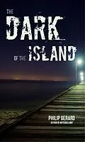 E-Book (epub) Dark of the Island, The von Philip Gerard