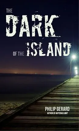 E-Book (epub) Dark of the Island, The von Philip Gerard