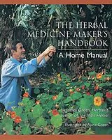 Kartonierter Einband The Herbal Medicine-Maker's Handbook von James Green, Ajana Green