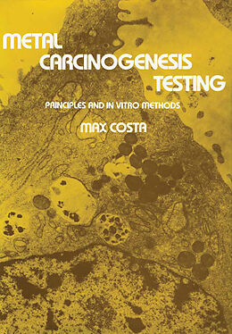 Livre Relié Metal Carcinogenesis Testing de Max Costa