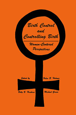 Fester Einband Birth Control and Controlling Birth von Helen B. Holmes, Betty B. Hoskins, Michael Groß