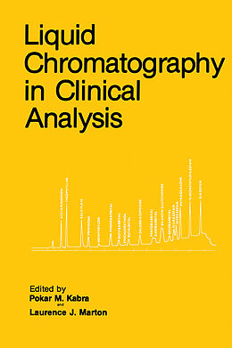 Livre Relié Liquid Chromatography in Clinical Analysis de Laurence J. Marton, Pokar M. Kabra