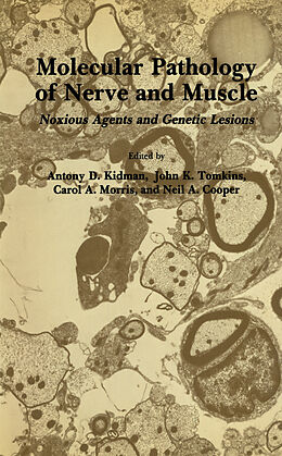 Livre Relié Molecular Pathology of Nerve and Muscle de Antony D. Kidman, John K. Tomkins, Carol A. Morris