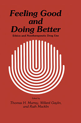 Fester Einband Feeling Good and Doing Better von Thomas H. Murray, Willard Gaylin, Ruth Macklin