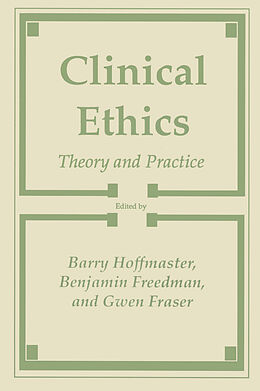 Fester Einband Clinical Ethics von Barry Hoffmaster, Benjamin Freedom, Gwen Fraser