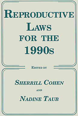 Livre Relié Reproductive Laws for the 1990s de Nadine Taub, Sherrill Cohen