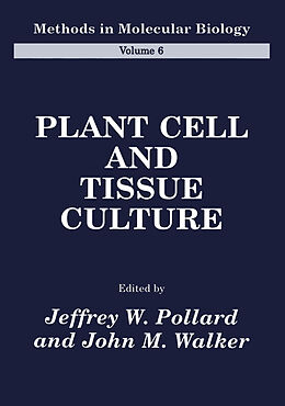 Livre Relié Plant Cell and Tissue Culture de Jeffrey W. Pollard